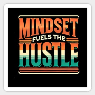 Motivational Quote, Mindset Fuels the Hustle, Success Sticker
